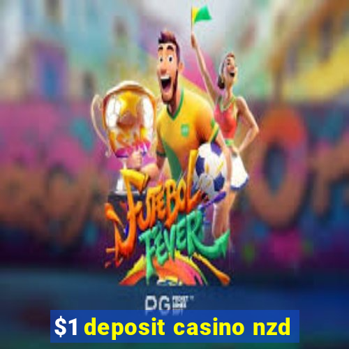 $1 deposit casino nzd