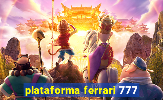 plataforma ferrari 777