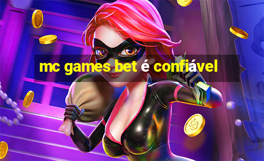 mc games bet é confiável