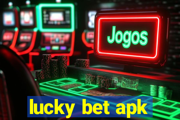 lucky bet apk