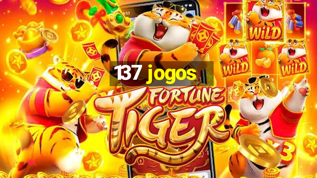 137 jogos