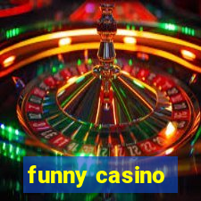 funny casino