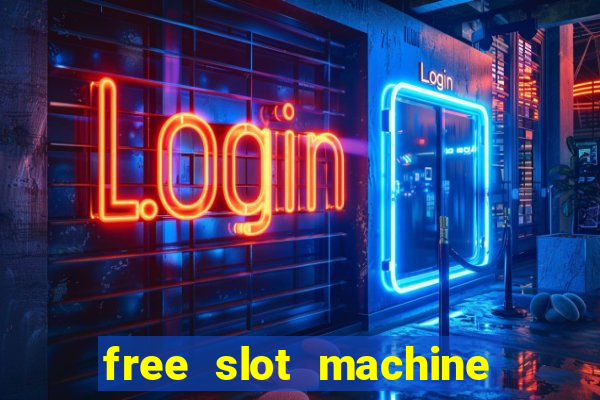 free slot machine games with free spins and bonus