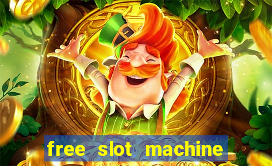 free slot machine games with free spins and bonus