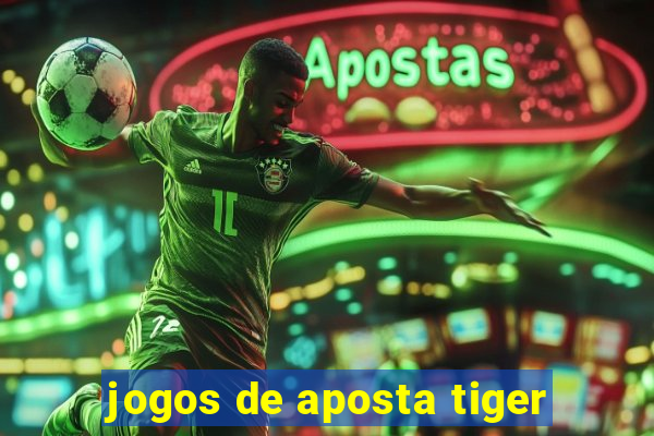 jogos de aposta tiger