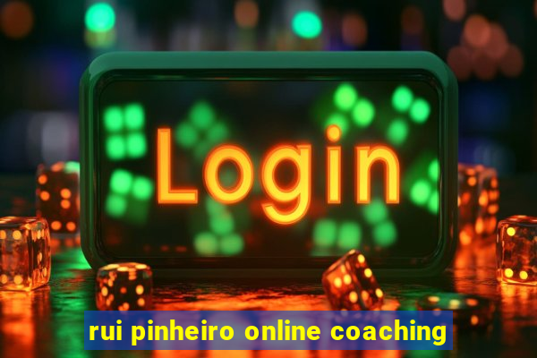 rui pinheiro online coaching