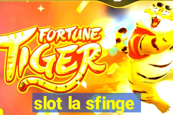 slot la sfinge