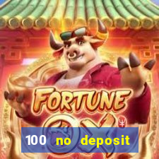 100 no deposit casino bonus