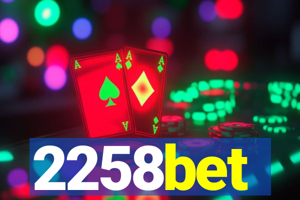 2258bet