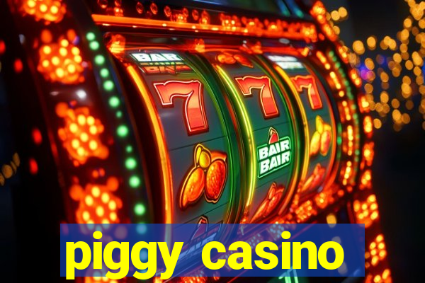 piggy casino