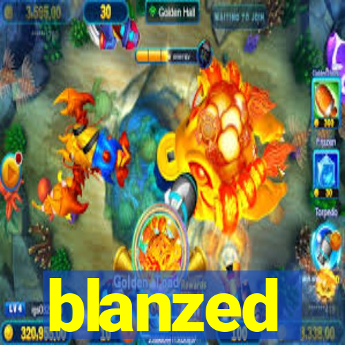 blanzed