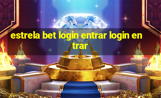 estrela bet login entrar login entrar