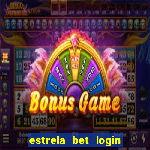 estrela bet login entrar login entrar