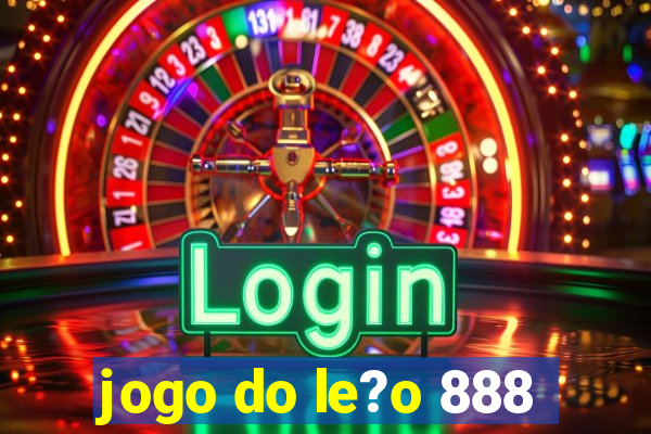 jogo do le?o 888