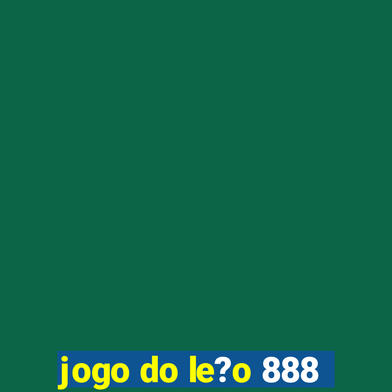 jogo do le?o 888