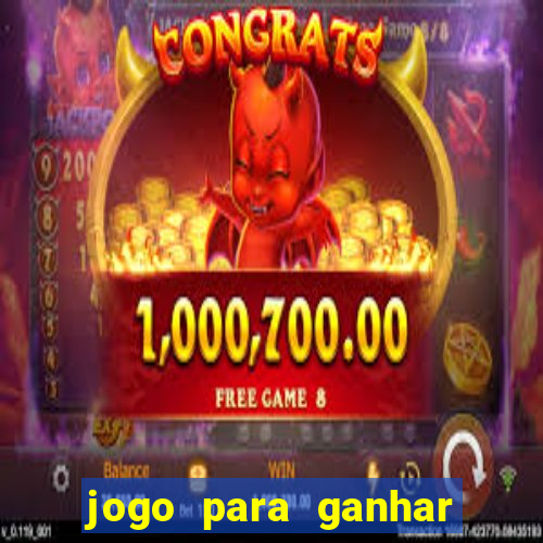 jogo para ganhar dinheiro sem depositar dinheiro