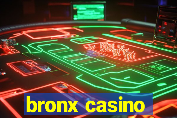 bronx casino