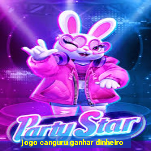 jogo canguru ganhar dinheiro