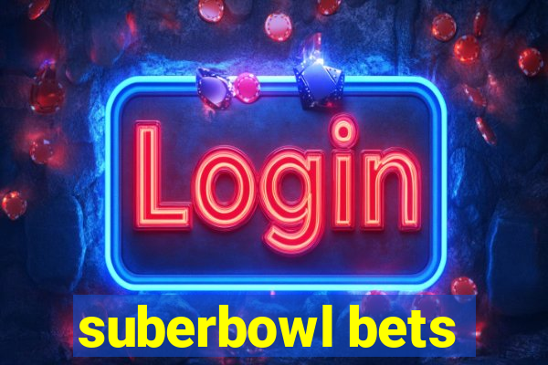 suberbowl bets