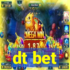 dt bet