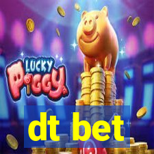 dt bet