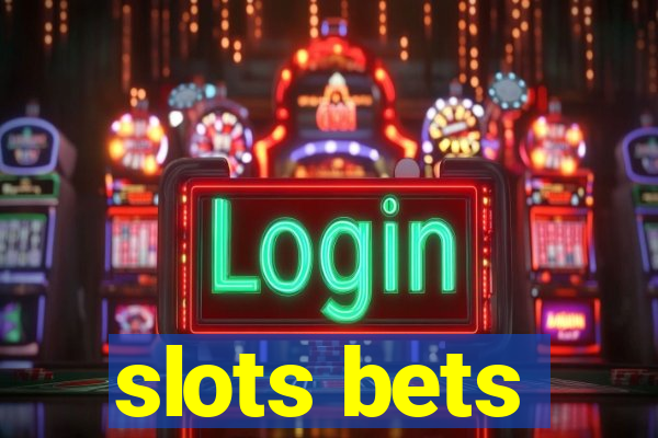 slots bets