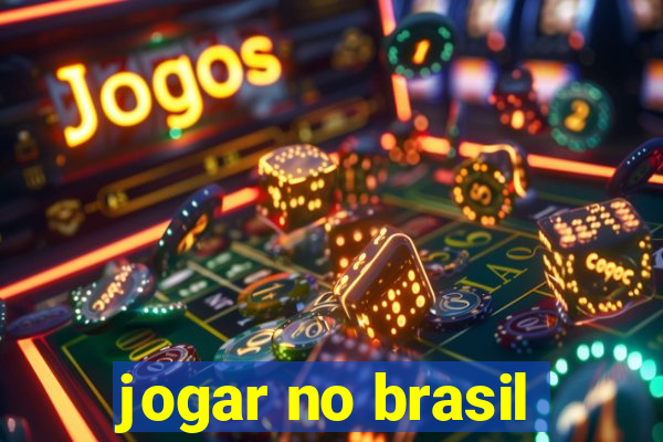 jogar no brasil