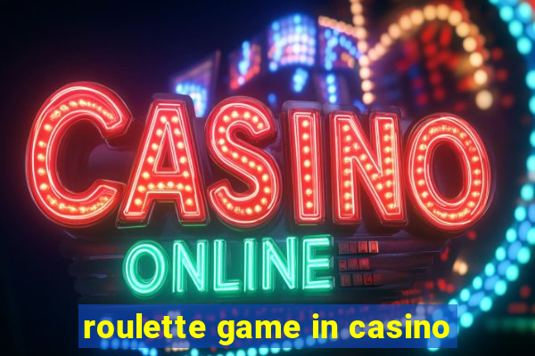 roulette game in casino