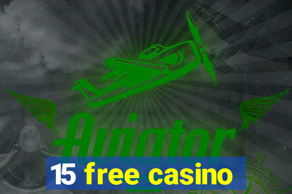 15 free casino