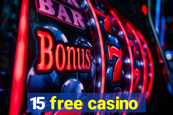 15 free casino