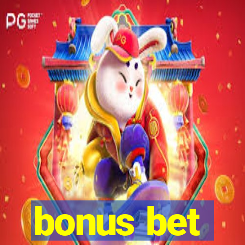 bonus bet