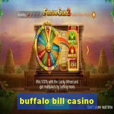 buffalo bill casino