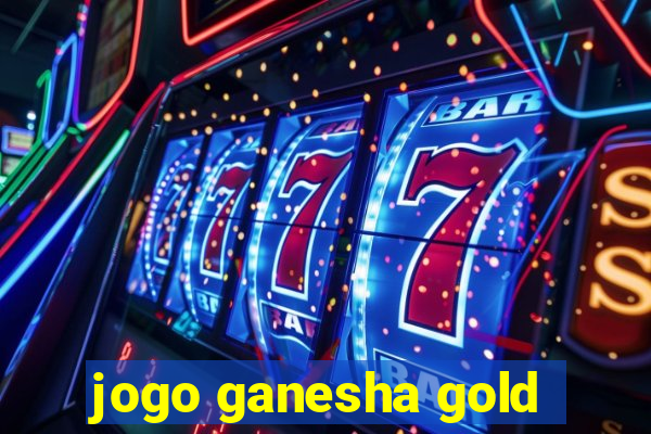 jogo ganesha gold