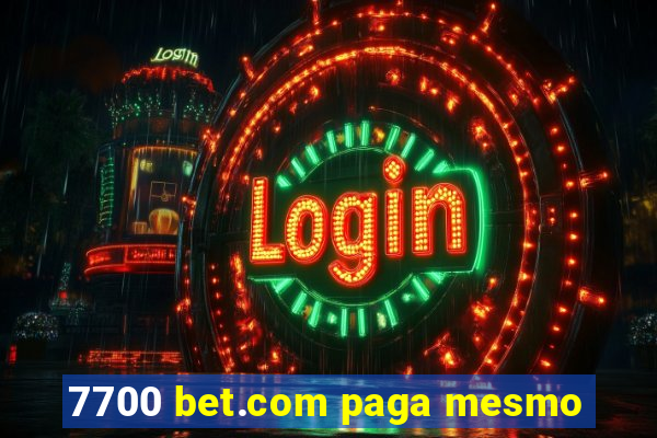 7700 bet.com paga mesmo