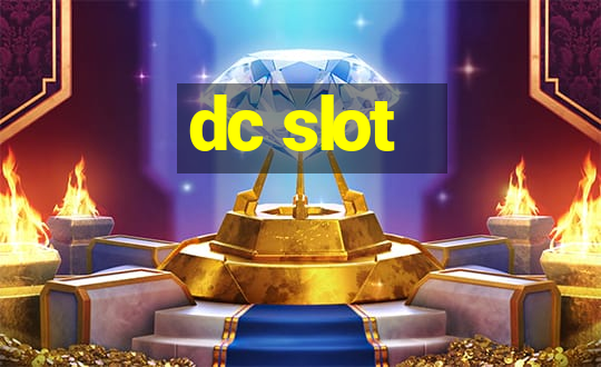 dc slot