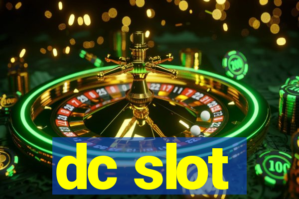 dc slot