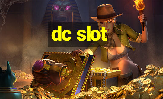 dc slot