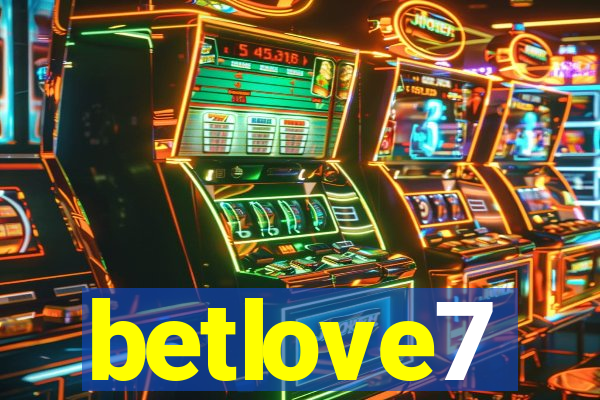 betlove7