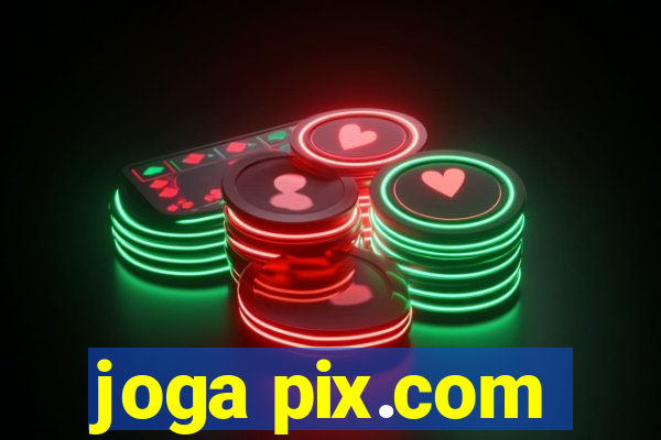 joga pix.com