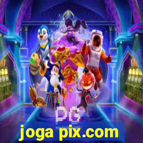 joga pix.com