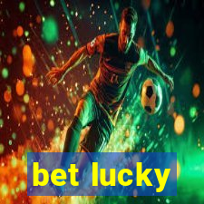 bet lucky