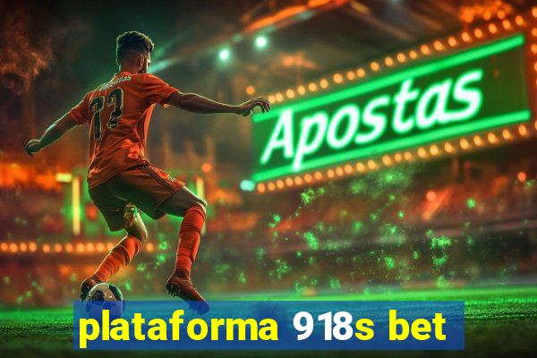 plataforma 918s bet