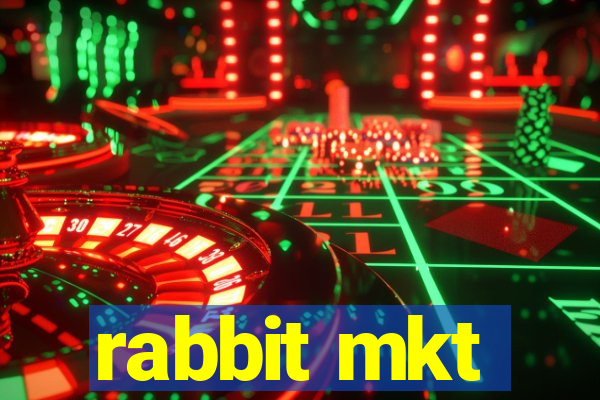 rabbit mkt