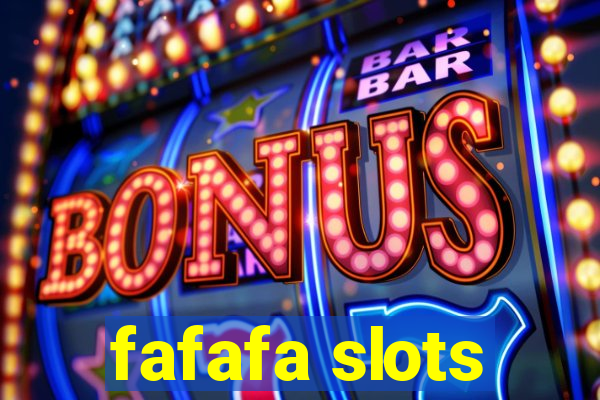 fafafa slots