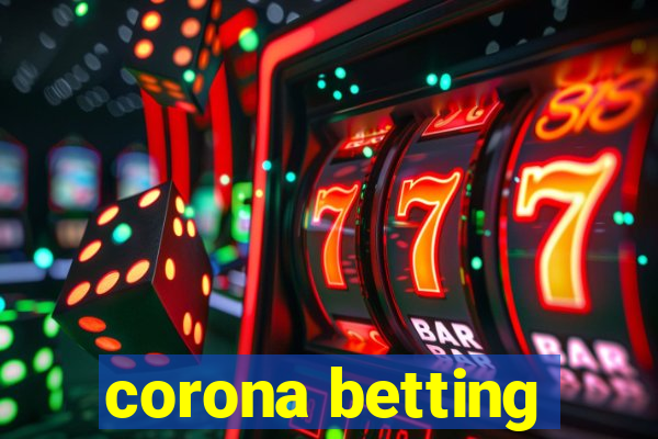 corona betting