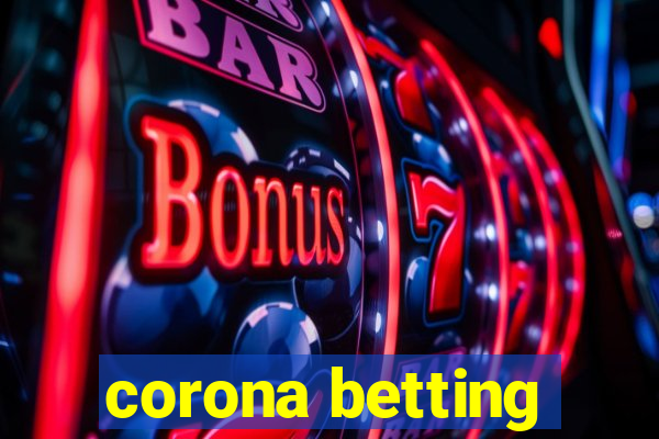 corona betting