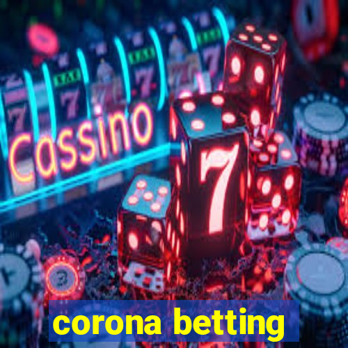 corona betting