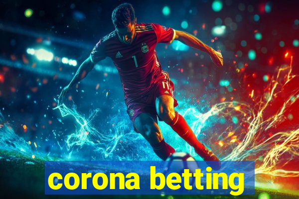 corona betting