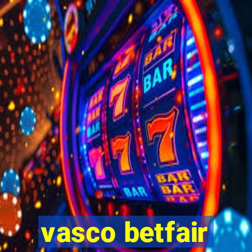 vasco betfair