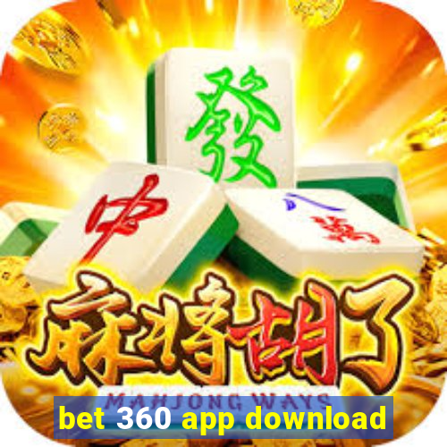 bet 360 app download